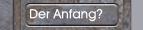 Der Anfang?