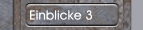 Einblicke 3
